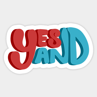 Yes And - Improv Comedy Phrase Sticker